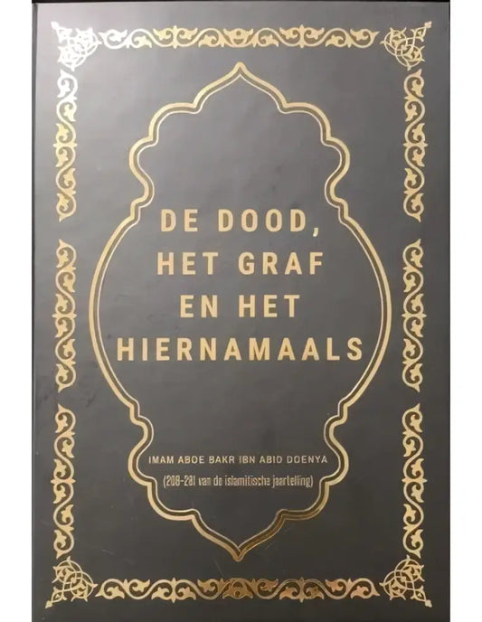 De Dood, Het Graf en het Hiernamaals - Islamboekhandel.nl