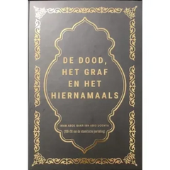 De Dood, Het Graf en het Hiernamaals - Islamboekhandel.nl