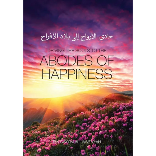 Driving the soul to abodes of happiness Darussalam