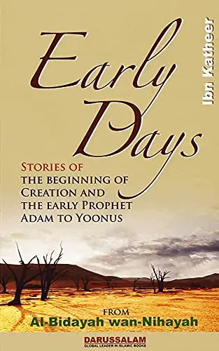 Early Days : From Al – Bidayah wan – Nihayah - Islamboekhandel.nl