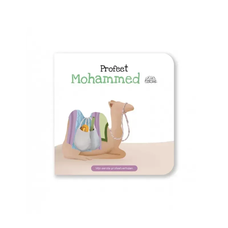 Mijn eerste Profeetverhalen: Mohammed - Islamboekhandel.nl