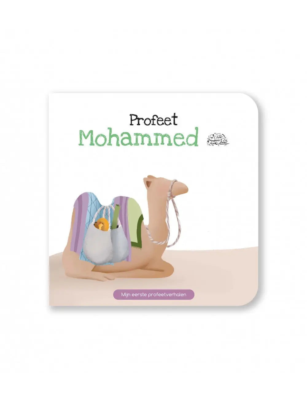 Mijn eerste Profeetverhalen: Mohammed - Islamboekhandel.nl