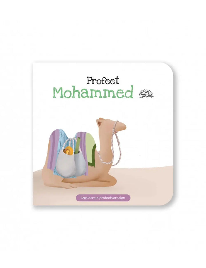 Mijn eerste Profeetverhalen: Mohammed - Islamboekhandel.nl