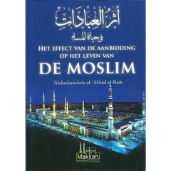 Het effect van de aanbidding op het leven van de moslim - Islamboekhandel.nl
