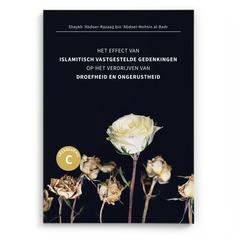 Het effect van islamitisch vastgestelde gedenkingen op het verdrijven van droefheid en ongerustheid - Islamboekhandel.nl