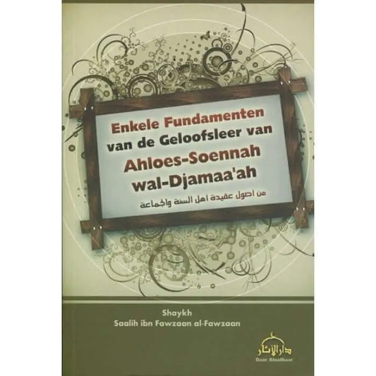 Enkele fundamenten van de geloofsleer - Islamboekhandel.nl