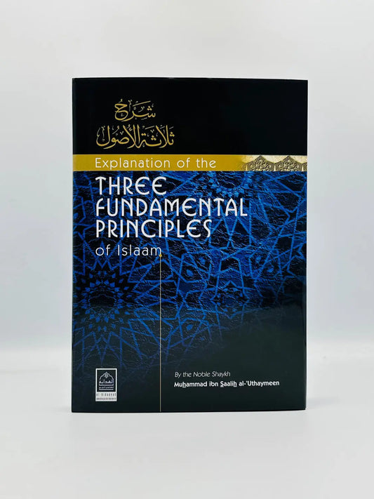 Explanation Of The Three Fundamental Principles Of Islaam - Islamboekhandel.nl