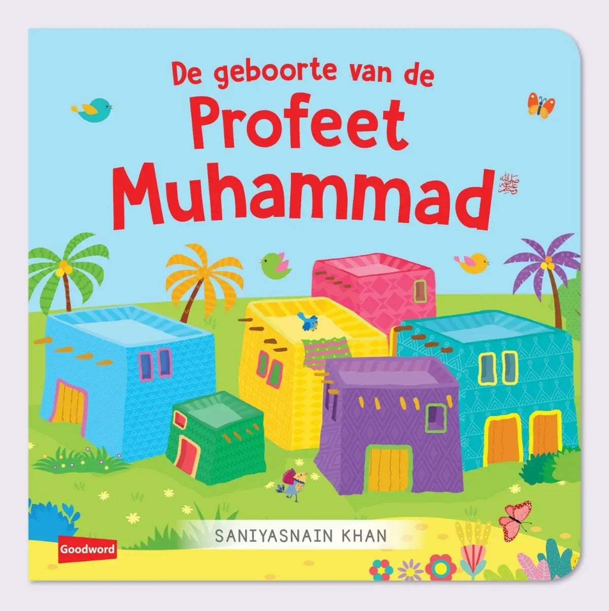 De geboorte van de Profeet Muhammed - Islamboekhandel.nl