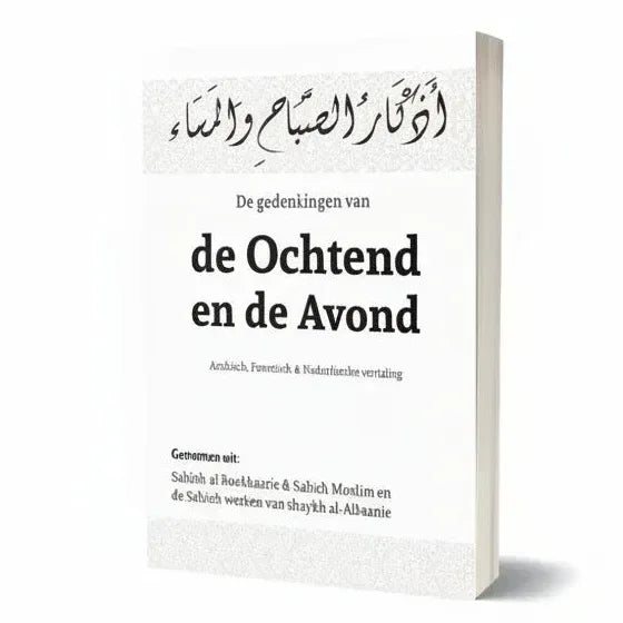 De gedenkingen van de ochtend en de avond - Islamboekhandel.nl