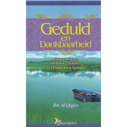 Geduld en dankbaarheid - Islamboekhandel.nl