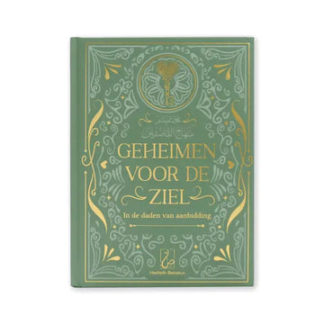 Geheimen voor de ziel - in de daden van aanbidding - Islamboekhandel.nl