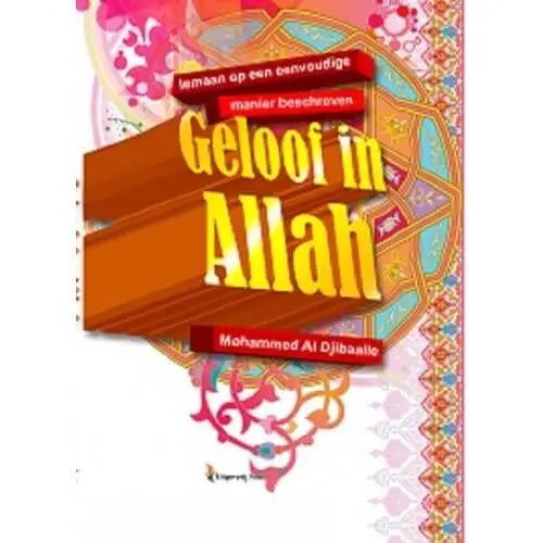 Geloof in Allah eenvoudig beschreven - Islamboekhandel.nl