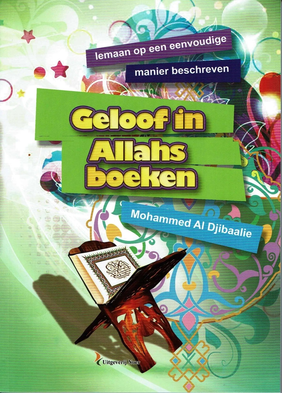 Geloof in Allahs boeken -eenvoudig beschreven - Islamboekhandel.nl