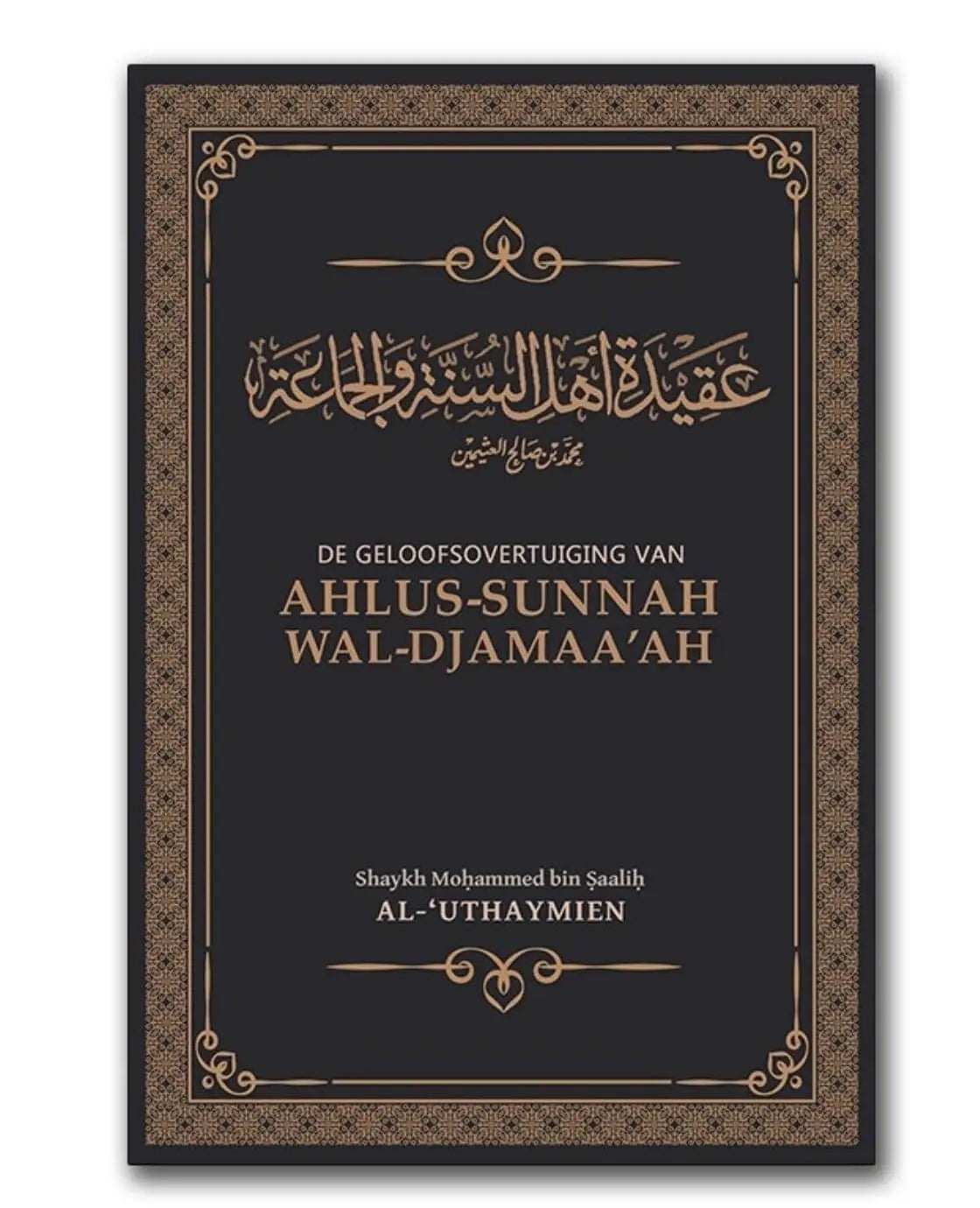 De geloofsovertuiging van ahlus-sunnah wal-djamaa'ah - Islamboekhandel.nl