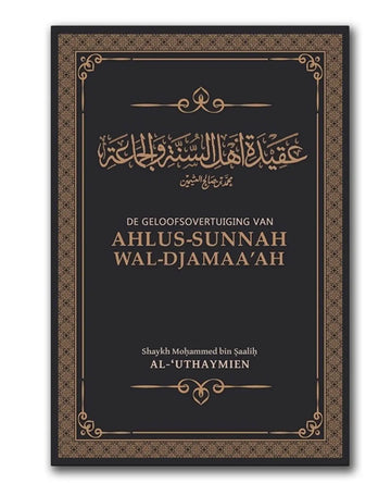 De geloofsovertuiging van ahlus-sunnah wal-djamaa'ah - Islamboekhandel.nl