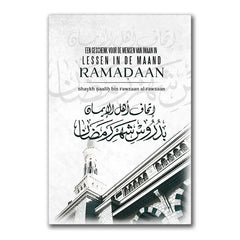 Een geschenk voor de mensen van imaan in lessen in de Ramadaan - Islamboekhandel.nl