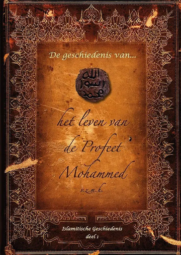 De geschiedenis van het leven van de Profeet Mohammed Hardcover - Islamboekhandel.nl