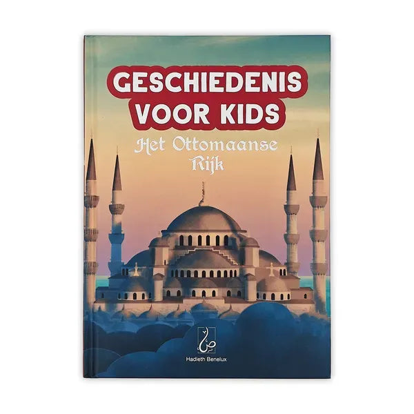 Boekcover Geschiedenis voor Kids met de Blauwe Moskee en het Ottomaanse Rijk