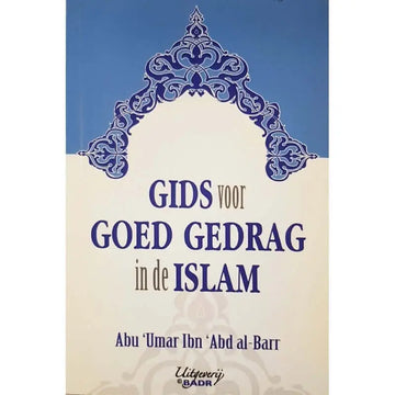 Gids voor goed gedrag in de Islam - Islamboekhandel.nl
