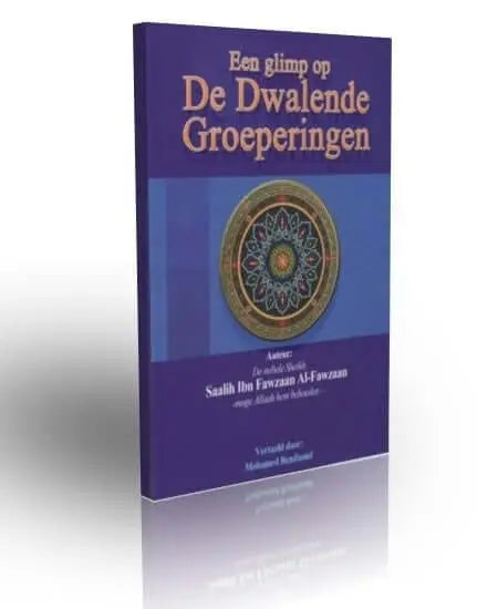 Een glimp op de dwalende groeperingen - Islamboekhandel.nl