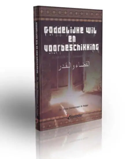 Goddelijke wil en voorbeschikking - Islamboekhandel.nl