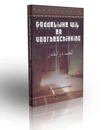Goddelijke wil en voorbeschikking - Islamboekhandel.nl