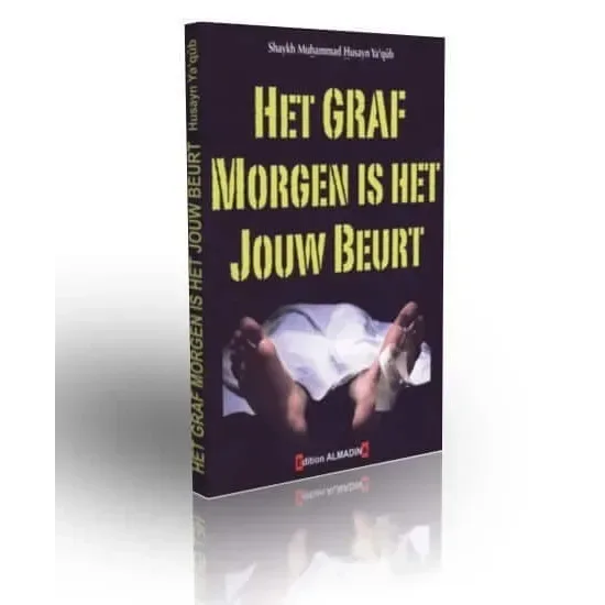 Het graf morgen is het jouw beurt - Islamboekhandel.nl