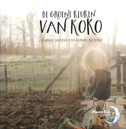 De groene keuken van koko - Islamboekhandel.nl