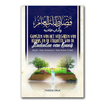 Gunsten van het vergaren van kennis en de etiquette van de studenten van kennis - Islamboekhandel.nl
