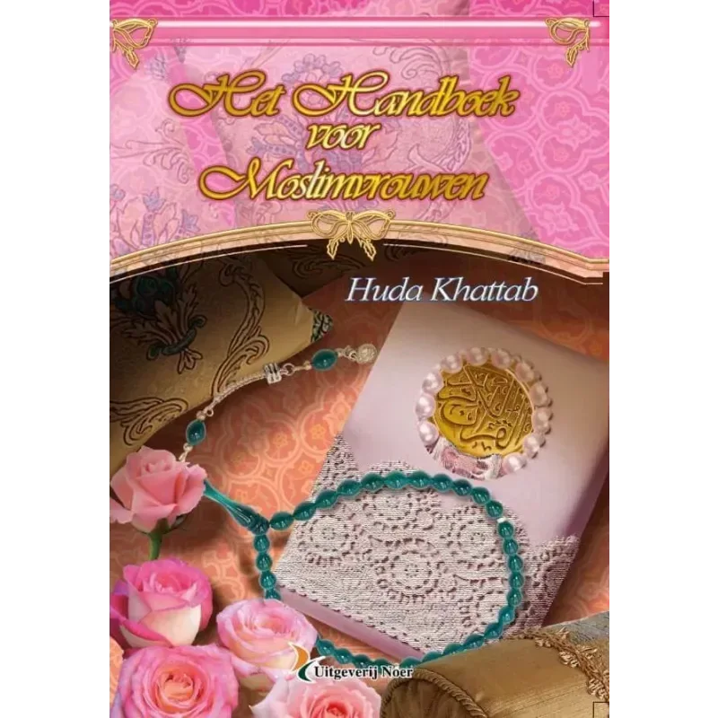 Het handboek voor moslimvrouwen - Islamboekhandel.nl