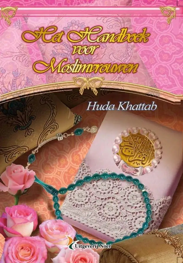 Het handboek voor moslimvrouwen - Islamboekhandel.nl