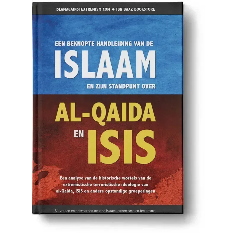 Handleiding van de Islam en zijn standpunt over al-qaida en isis. - Islamboekhandel.nl