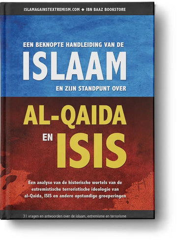 Handleiding van de Islam en zijn standpunt over al-qaida en isis. - Islamboekhandel.nl
