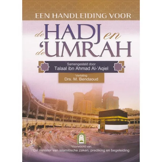 Handleiding voor de Hadj en Umrah Ahl ul hadith editions