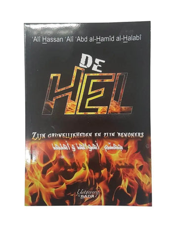 De hel: zijn gruwelijkheden en zijn bewoners - Islamboekhandel.nl
