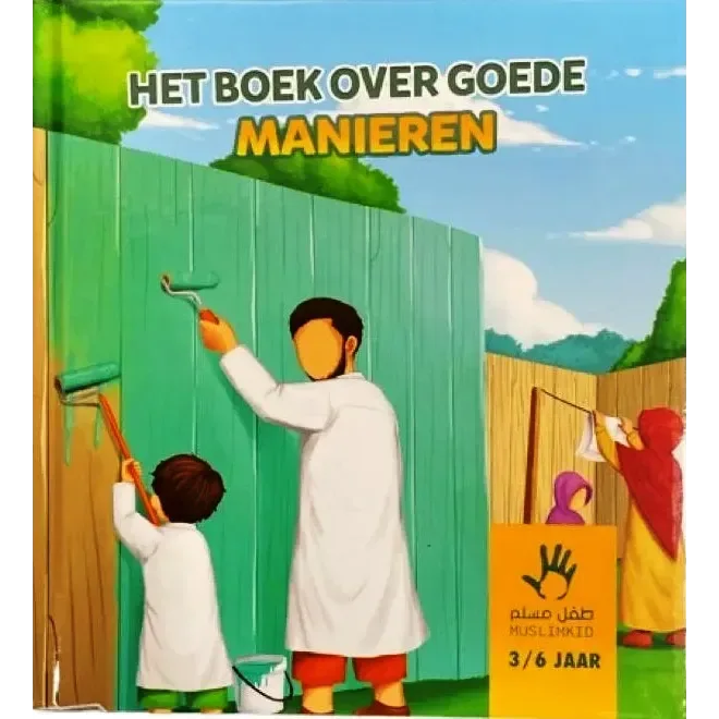 Het boek over goede Manieren 3-6 Jaar - Islamboekhandel.nl