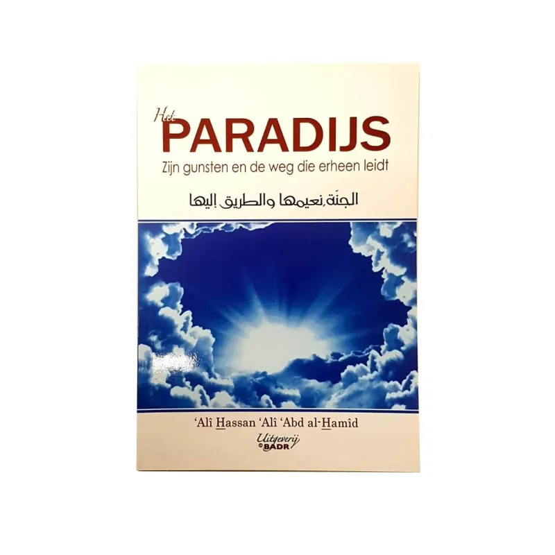 Het paradijs: zijn gunsten en de weg die erheen leidt Badr