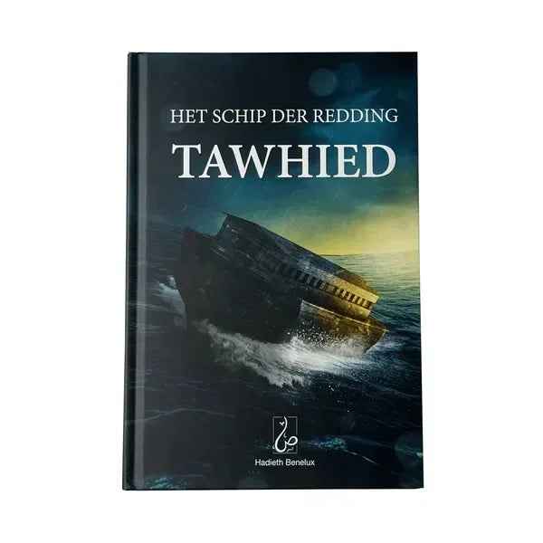 Het Schip der Redding -Tawhied - Islamboekhandel.nl