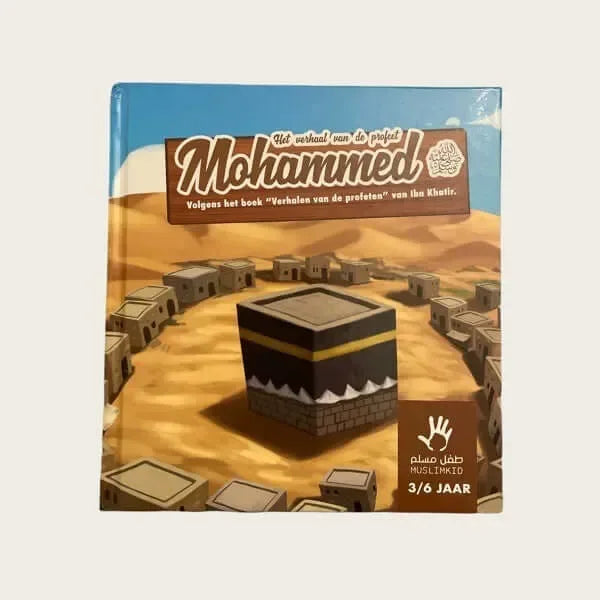 Het verhaal van de Profeet Mohammed (3-6) - Islamboekhandel.nl