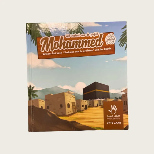 Het verhaal van de Profeet Mohammed 7-12 muslimkid