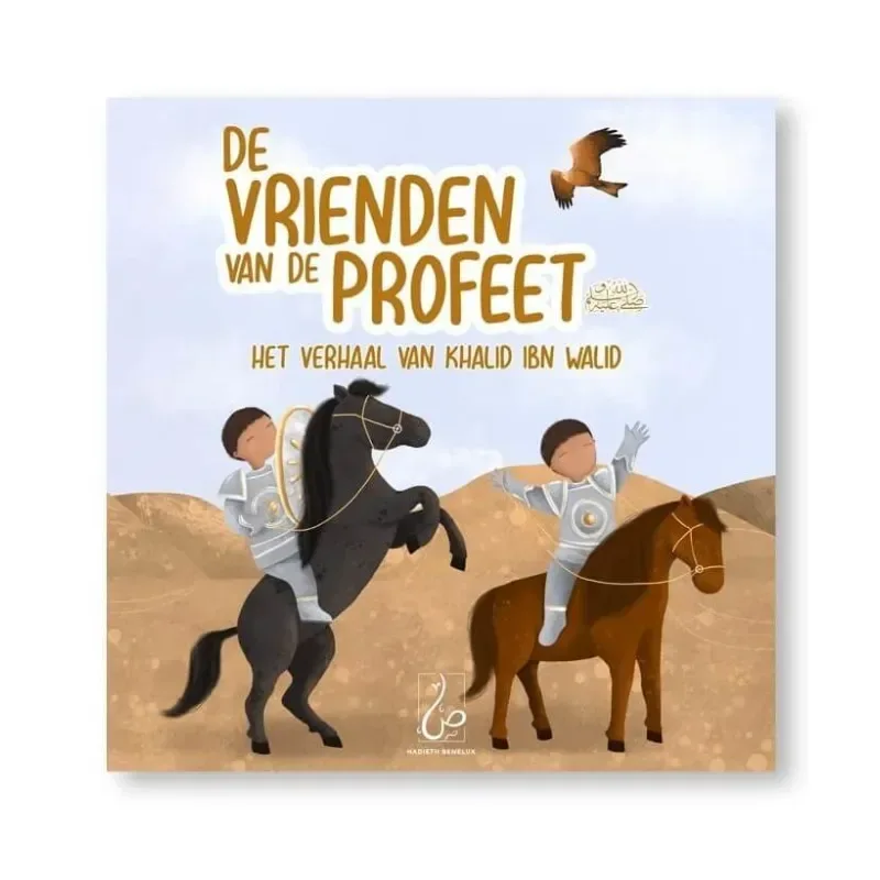 Het Verhaal van Khalid Ibn Walid – De Vrienden van de Profeet deel 2 - Islamboekhandel.nl