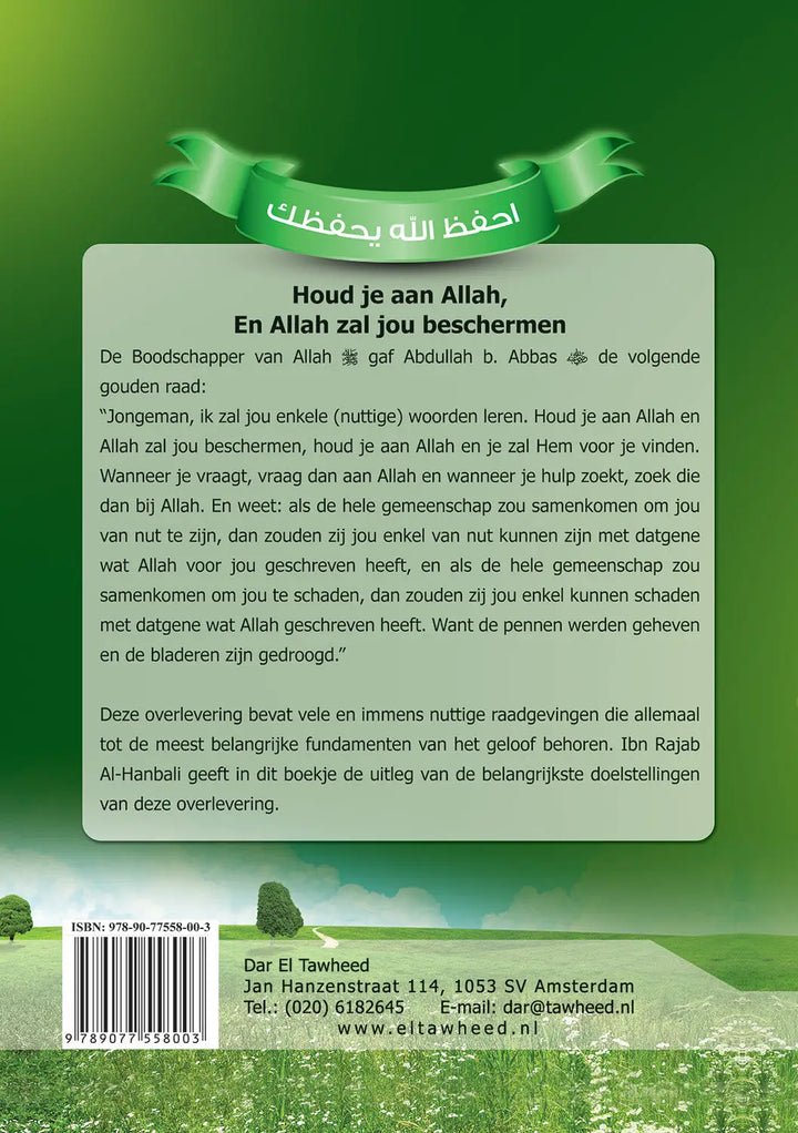 Hou je aan Allah en Allah zal jou beschermen - Islamboekhandel.nl