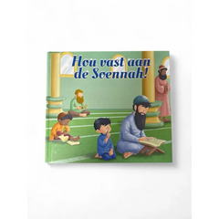 Kinderboek cover Hou Vast Aan De Soennah over islamitische opvoeding en dagelijks leven