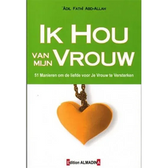 Ik hou van mijn vrouw - Islamboekhandel.nl