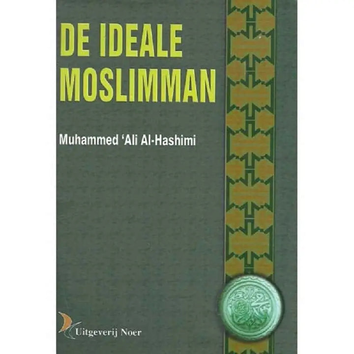 De ideale moslimman - Islamboekhandel.nl