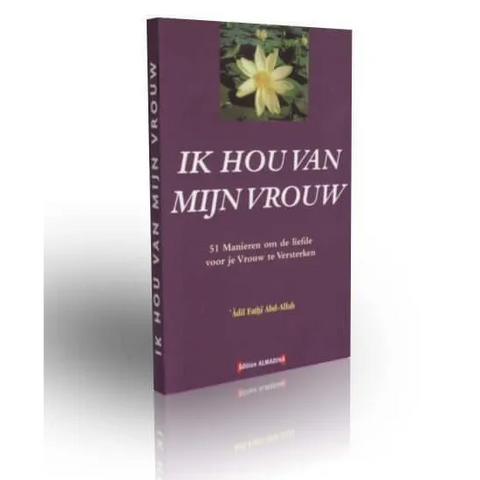 Ik hou van mijn vrouw Edition AL Madina