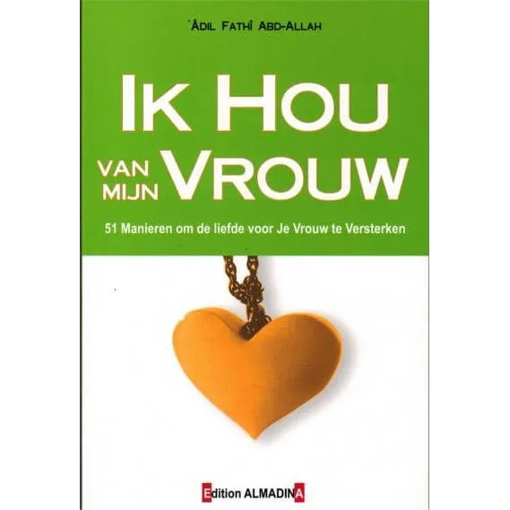 Ik hou van mijn vrouw Edition AL Madina