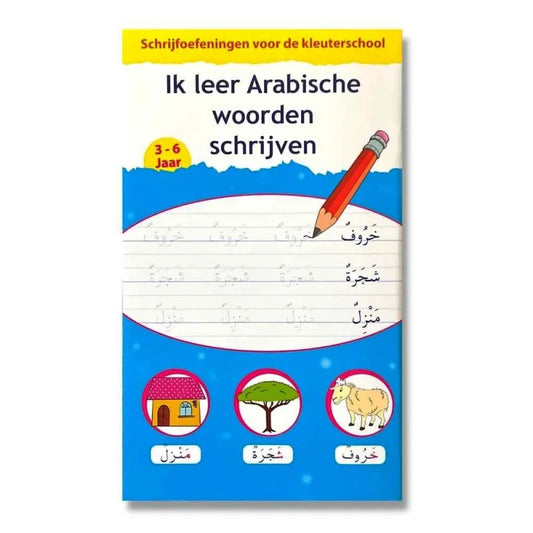 Ik Leer Arabische Woorden Schrijven 3-6 Jaar Editions Charraoue