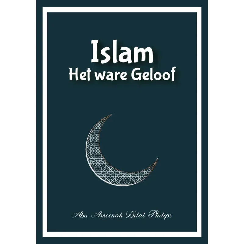 Islam, het ware geloof - Islamboekhandel.nl