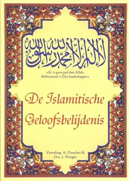 De Islamitische geloofsbelijdenis - Islamboekhandel.nl